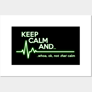 Keep Calm Not That Calm Posters and Art